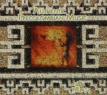 Authentic Precolumbian Music: Rituals [CD]