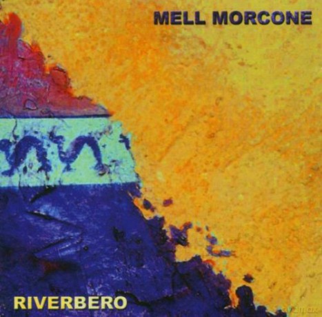 Mell Morcone: Riverbero [CD]