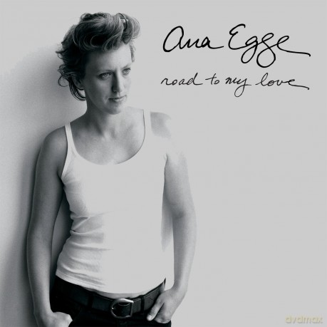 Ana Egge: Road to My Love [CD]