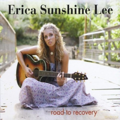 Erica Sunshine Lee: Road to Recovery [CD]