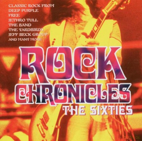 Rock Chronicles - The Sixties [CD]