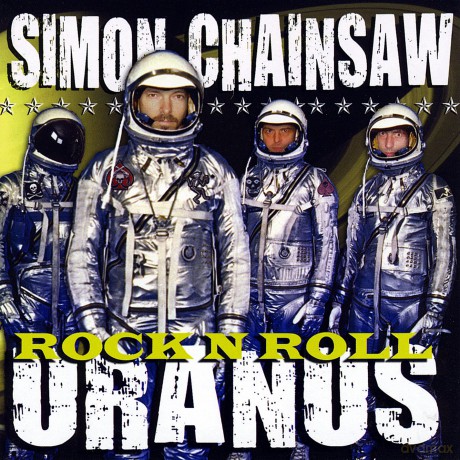 Simon Chainsaw: Rock 'N' Roll Uranus [CD]