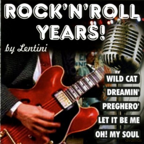 Lentini: Rock 'N' Roll Years [CD]