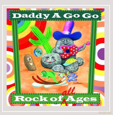 Daddy a Go Go: Rock Of All Ages [CD]
