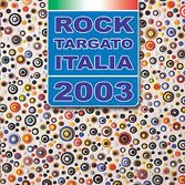 Rock Targato Italia 2003 [CD]