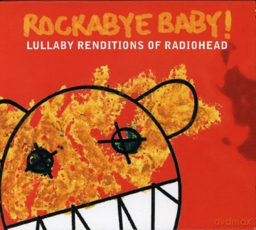 Radiohead: Rockabye Baby! Lullaby Renditions of Radiohead [CD]