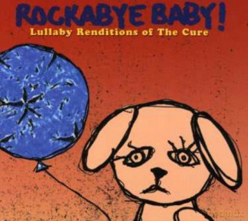 Rockabye Baby! Lullaby Renditions of the Cure [CD]
