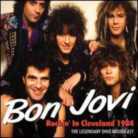 Bon Jovi: Rockin in Cleveland 1984 [CD]