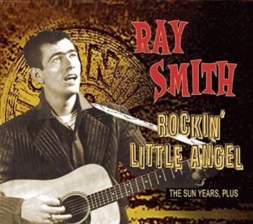 Ray Smith: Rockin' Little Angel [CD]