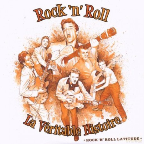Rock'n'roll - La Veritable Histoire [4CD]