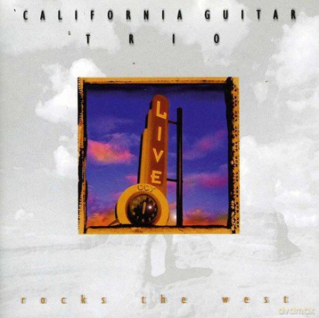 California Guitar Trio: Rocks the West [CD]