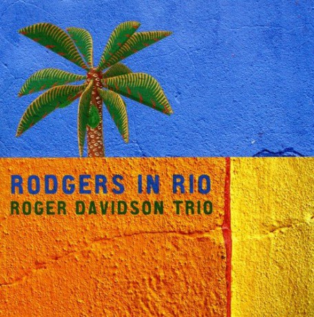Roger -Trio- Davidson: Rodgers in Rio [CD]