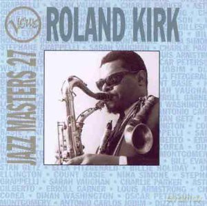 Rahsaan Roland Kirk: Roland Kirk - Jazz Masters 27 [CD]