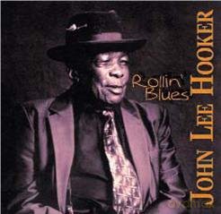 John Lee Hooker: Rollin' Blues [CD]