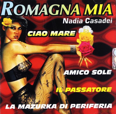 Nadia Casadei: Romagna Mia [CD]