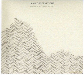Land Observations: Roman Roads IV-XI [CD]