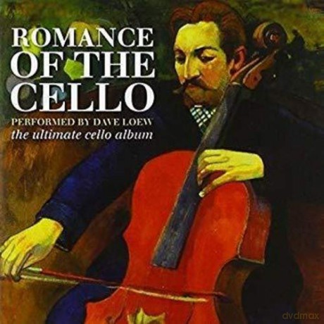 Dave Loew: Romance Of The Cello [CD]