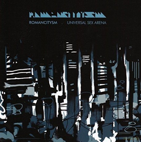 Universal Sex Arena: Romancitysm [CD]