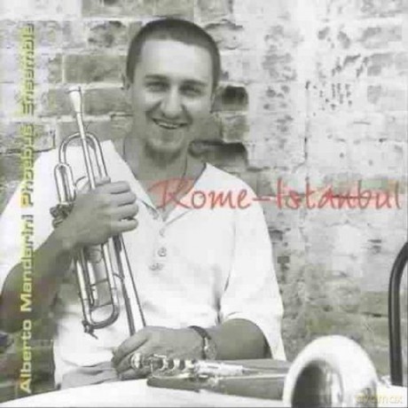 Alberto Mandarini: Rome-Istanbul [CD]