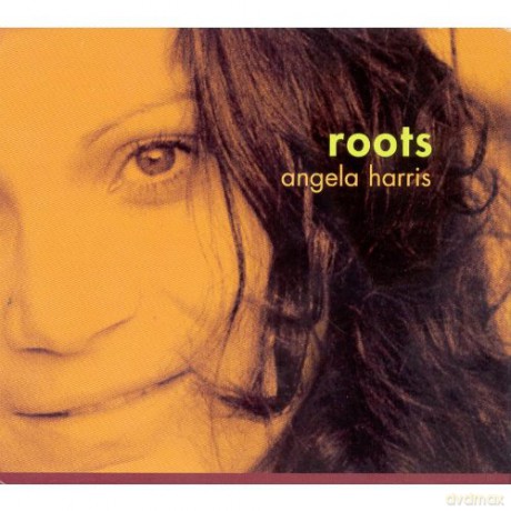 Angela Harris: Roots [CD]