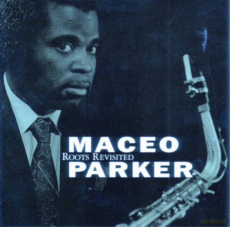 Maceo Parker: Roots Revisited + 2 Bt [CD]