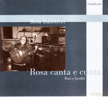 Rosa Balistreri: Rosa Canta E Cunta [CD]