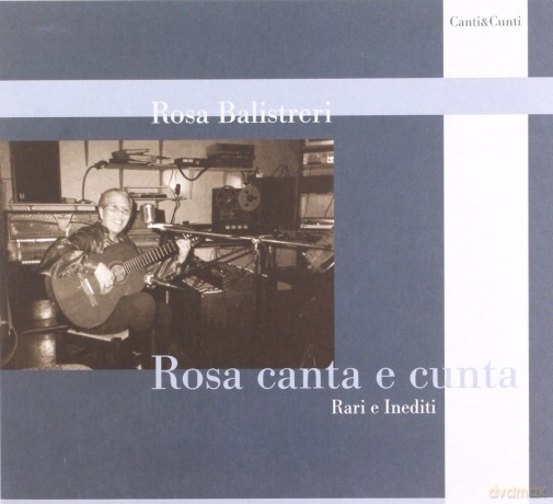Rosa Balistreri: Rosa Canta E Cunta [CD]