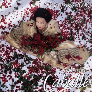 Montserrat Caballe: Roses From 2000 [CD]