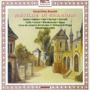 Gioachino Rossini: Rossini: Matilde Di Shabran [3CD]