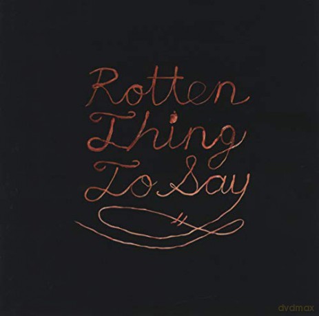 Burning Love: Rotten Thing To Say [CD]