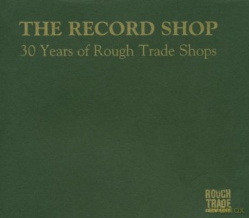 Rough Trade - 30 Years Of Rough Trade [CD]