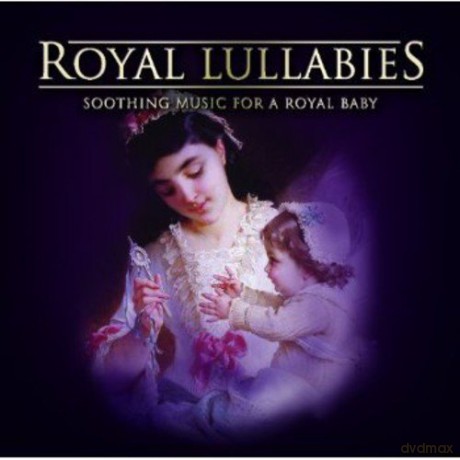 Royal Lullabies: Soothing Music for a Royal Baby [CD]