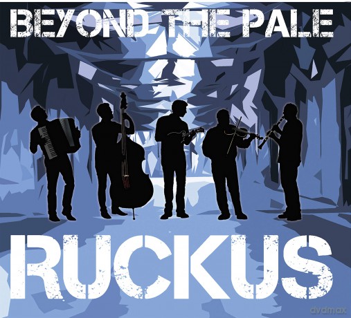 Beyond the Pale: Ruckus [CD]
