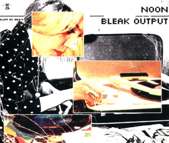 Noon: Bleak Output Max (digipack)  [CD]