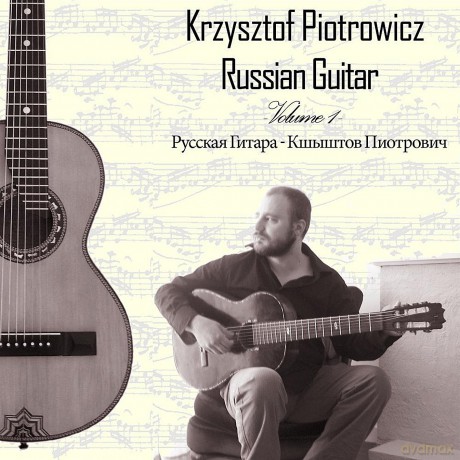 Krzysztof Piotrowicz: Russian Guitar 1 [CD]