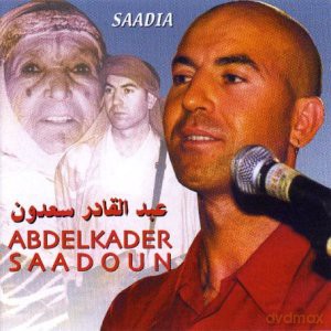 Abdelkader Saadoun: Saadia [CD]