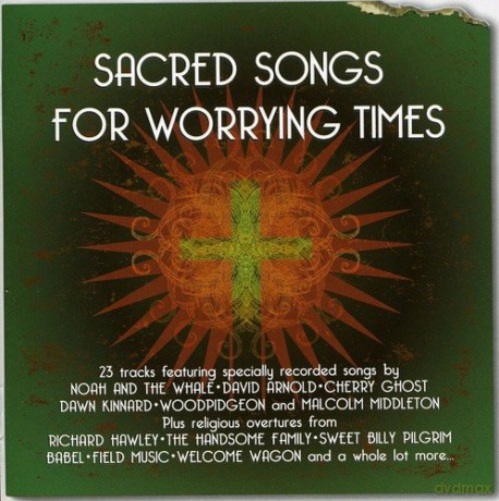 Sacred Songs For Worrying Times [CD]