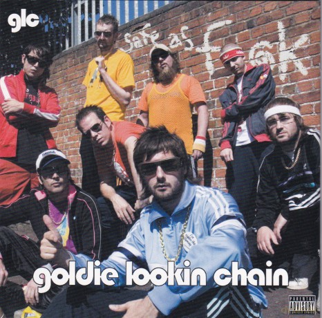 Goldie Lookin' Chain: Safe As F*** [CD]
