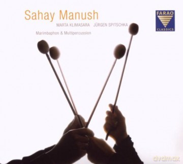Sahay Manush: Sahay Manush: Multi Percussion/marimba Duo [CD]