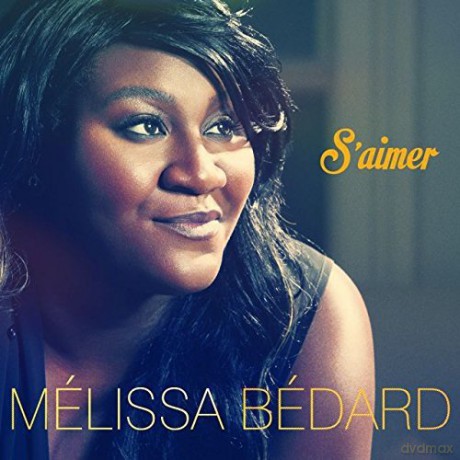 Melissa Bedard: s'aimer [CD]