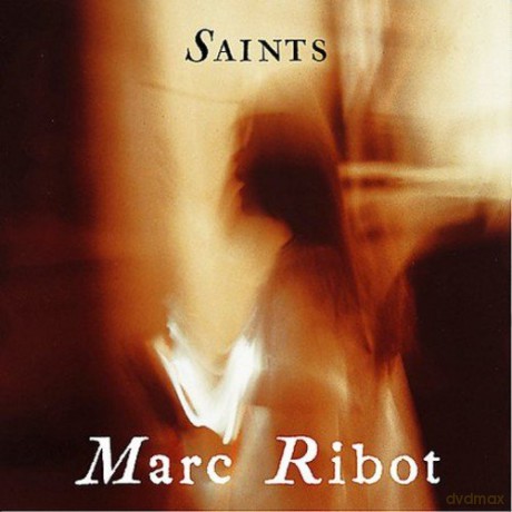 Marc Ribot: Saints [CD]