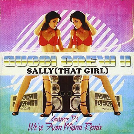 Gucci Crew Ii: Sally: That Girl [CD]