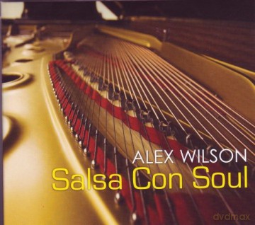 Alex Wilson: Salsa Con Soul [CD]