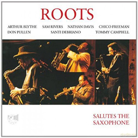 Roots: Salutes the Saxophone [CD]