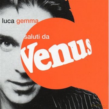 Luca Gemma: Saluti Da Venus [CD]