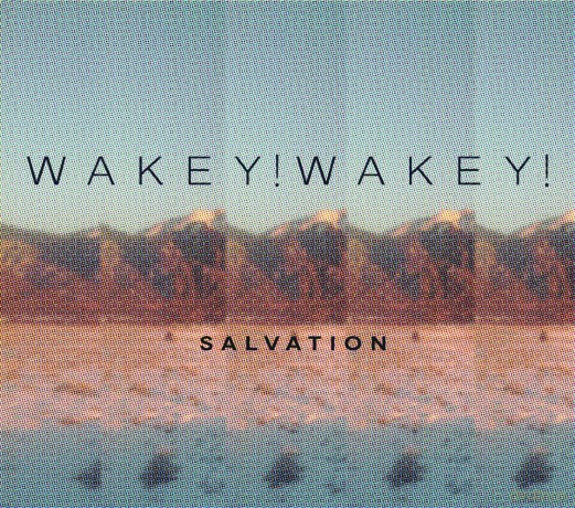 Wakey!Wakey!: Salvation [CD]