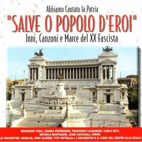 Salve O Popolo d'eroi [CD]