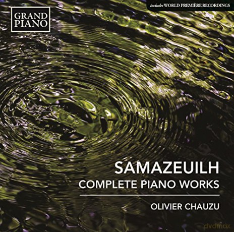 Olivier Chauzu: Samazeuilh:complete Piano Works [CD]