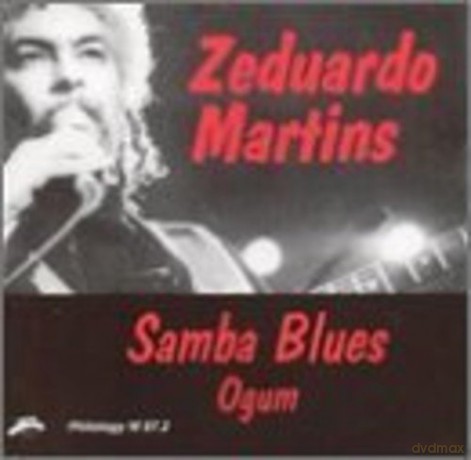 Zeduardo Martins: Samba Blues Ogum [CD]