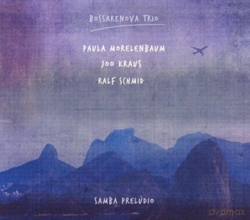 Bossarenova Trio: Samba Preludio [CD]